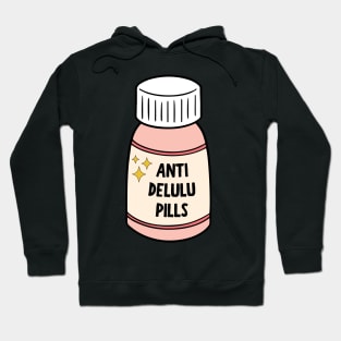 Anti Delulu Pills Hoodie